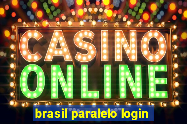 brasil paralelo login